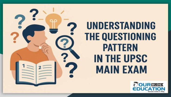 Understand the questioning pattern in the UPSC main exam