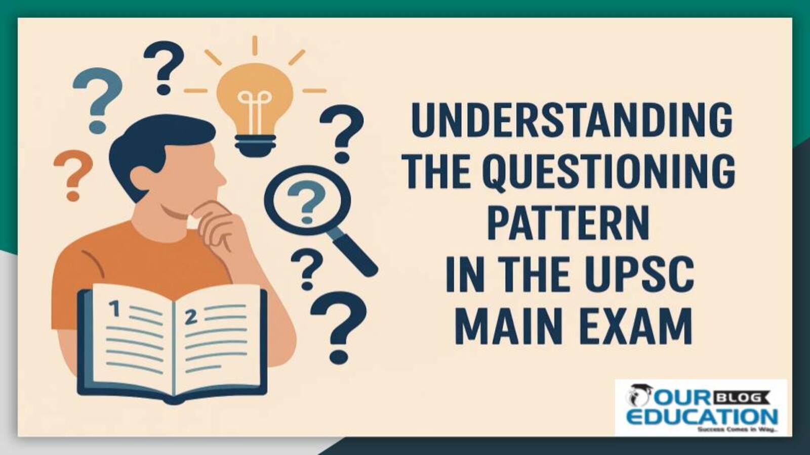 How to understand the questioning pattern in the UPSC main exam?