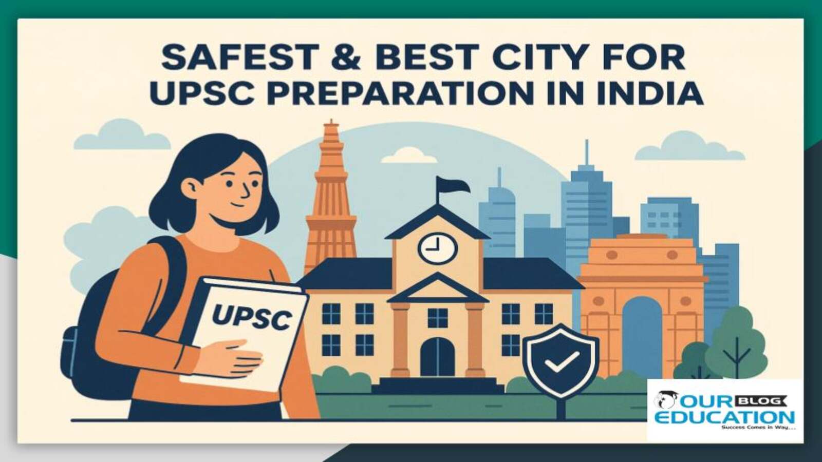 Which is the safest and best City for UPSC Preparation in India?
