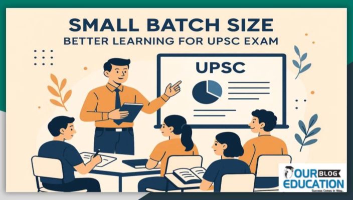 small batch size help the students in better learning for UPSC Exam