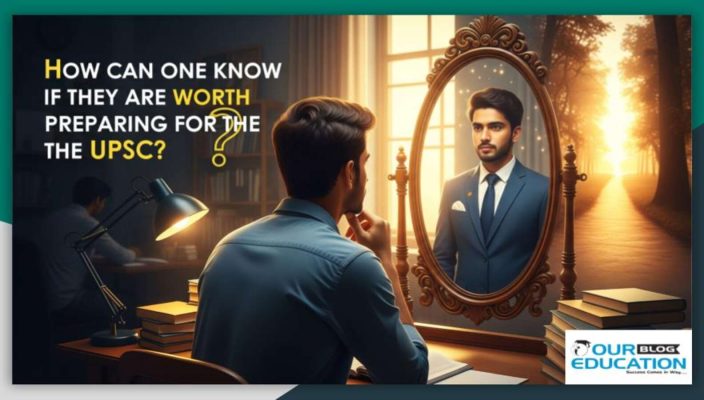 Are you worth preparing for the UPSC