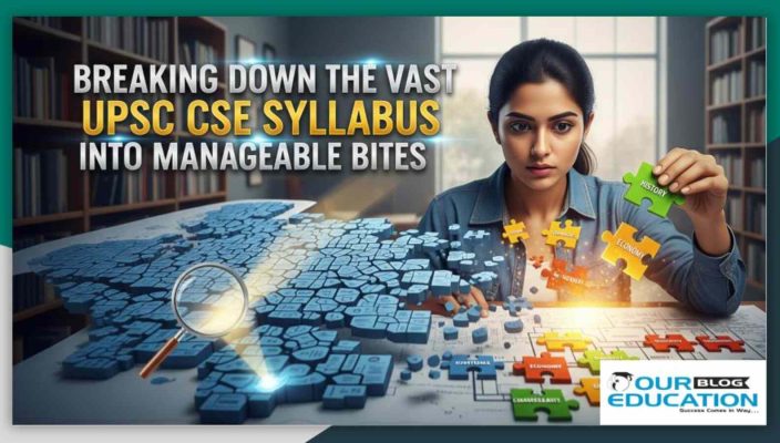 Breaking Down the vast UPSC CSE syllabus