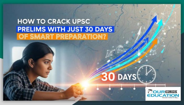 Crack UPSC Prelims with Just 30 Days