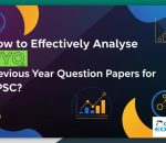 Effectively Analyse PYQ Previous Year Question Papers for UPSC