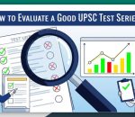 Evaluate a Good UPSC Test Series for UPSC CSE