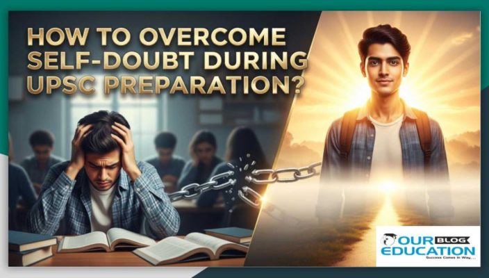 Overcome Self-doubt during UPSC preparation