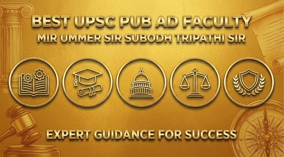 Best UPSC CSE Pub ad Optional Teacher