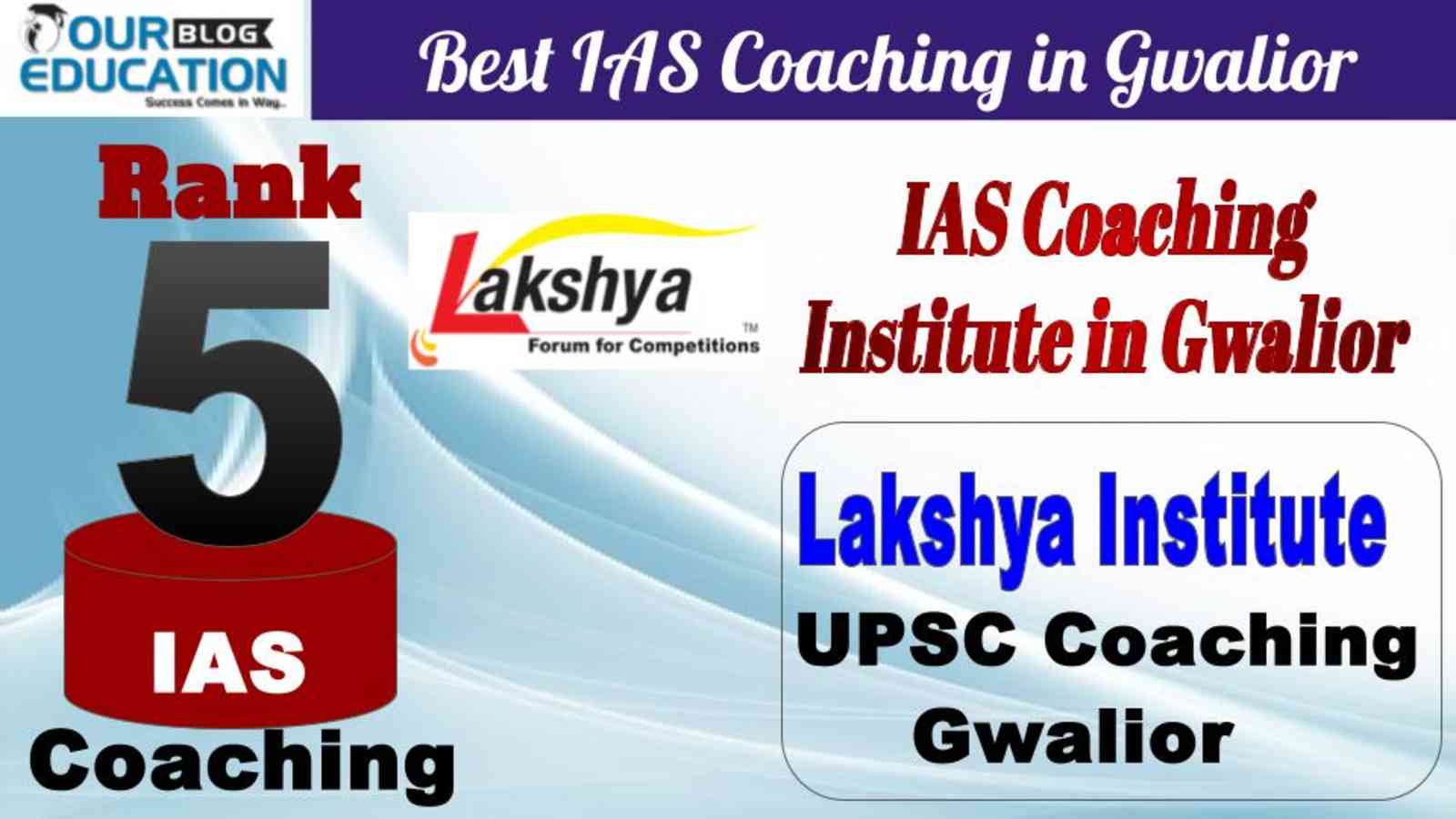 No.5 Best IAS Coaching in Gwalior Lakshya Institute