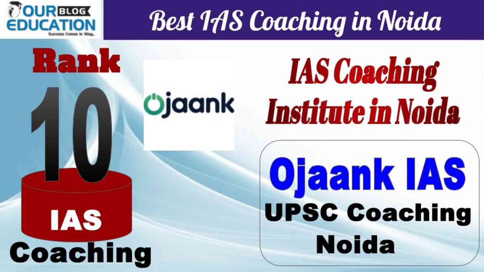 No.10 Best IAS Coaching in Noida Ojaank IAS Academy 