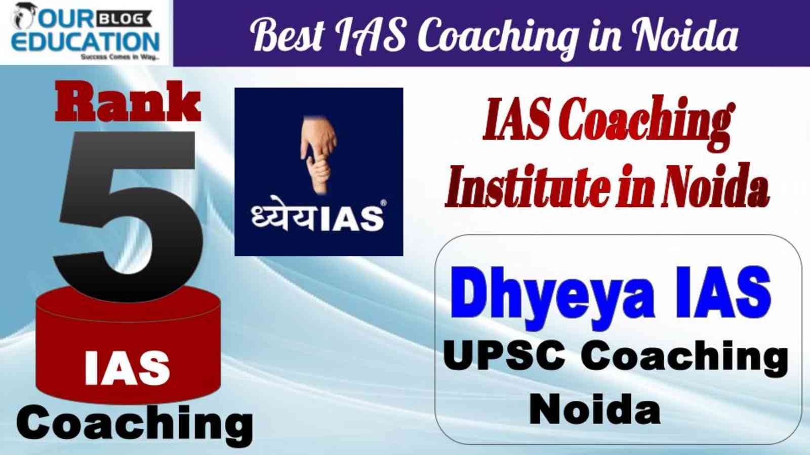 No.5 Best IAS Coaching in Noida Dhyeya IAS