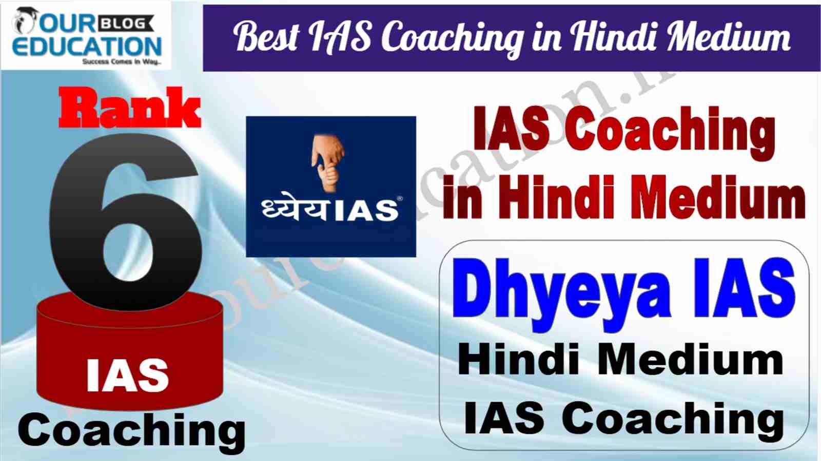 Best IAS Coaching in Hindi Medium No. 6 Dhyeya IAS