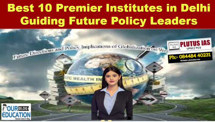 Best Premier Institute in Delhi Guiding Future Policy Leaders