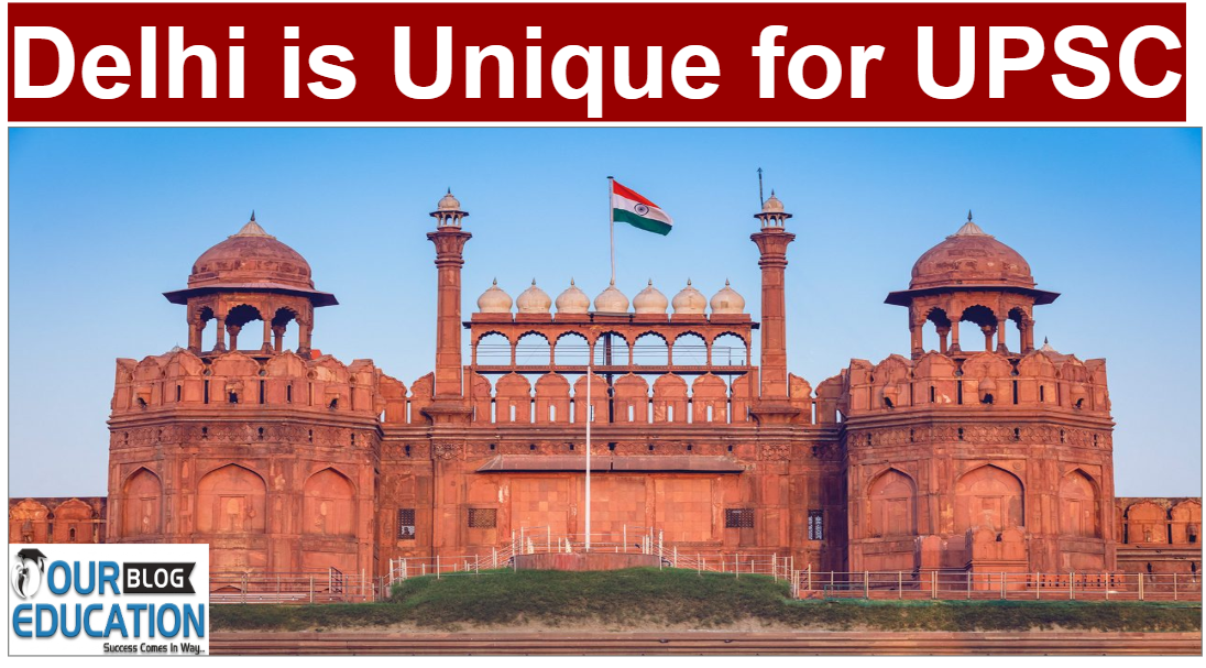 Delhi is Unique for UPSC