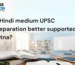 Is Hindi medium UPSC preparation better supported in Patna