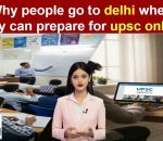 Why people go to delhi when they can prepare for upsc exam online