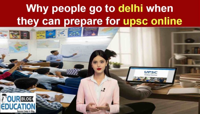 Why people go to delhi when they can prepare for upsc exam online