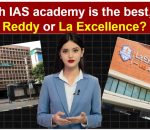 which ias academy in hyderabas is better RcReddy or la excellence
