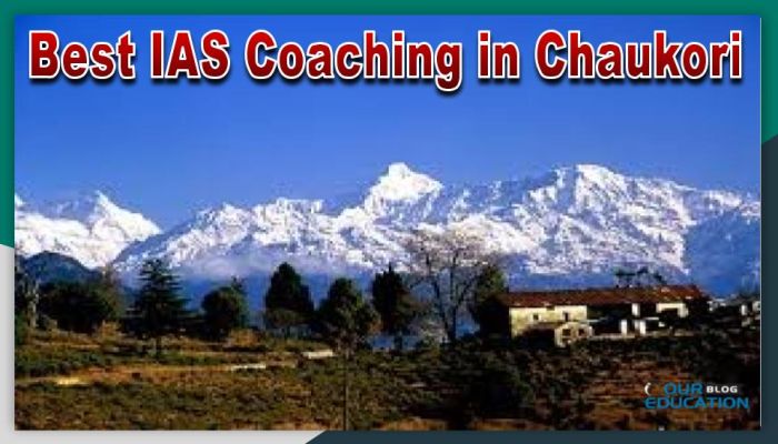 Best IAS Coaching in Chaukori