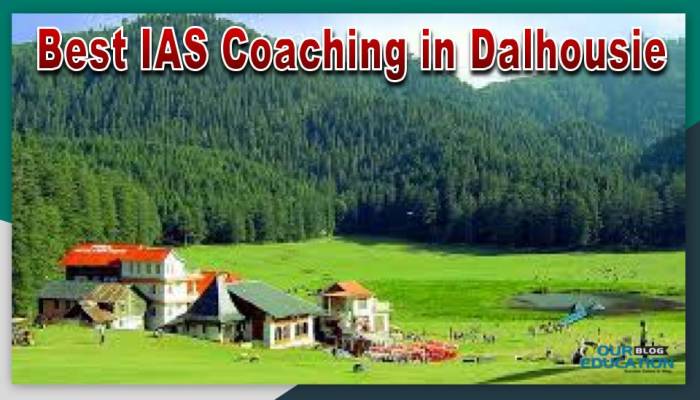 Best IAS Coaching in Dalhousie