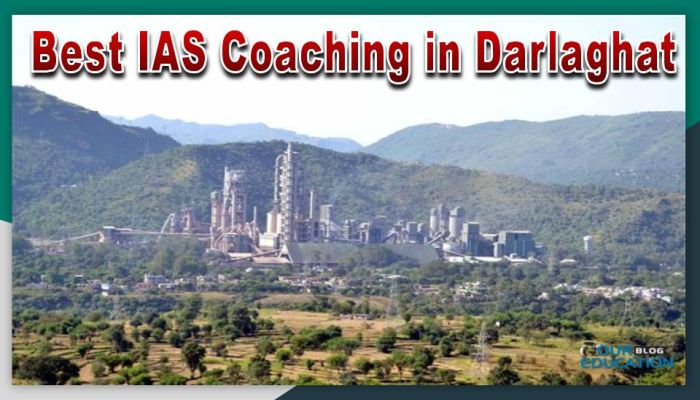 Best IAS Coaching in Darlaghat