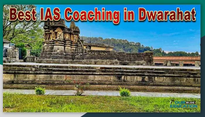 Best IAS Coaching in Dwarahat