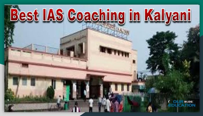Best IAS Coaching in Kalyani