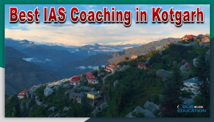 Best IAS Coaching in Kotgarh