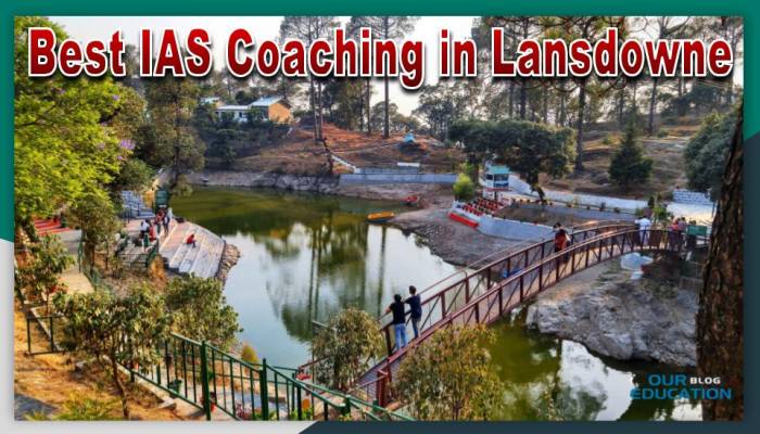 Best IAS Coaching in Lansdowne