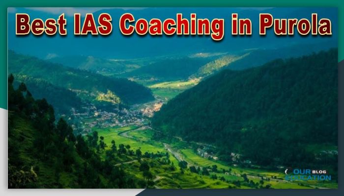 Best IAS Coaching in Purola