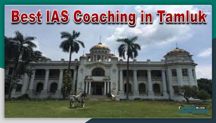 Best IAS Coaching in Tamluk