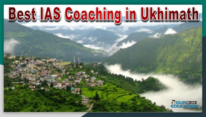 Best IAS Coaching in Ukhimath
