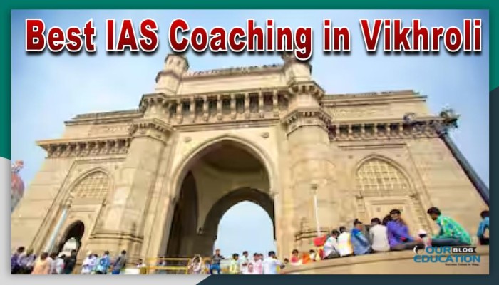 Best 10 IAS Coaching institutes in Vikhroli