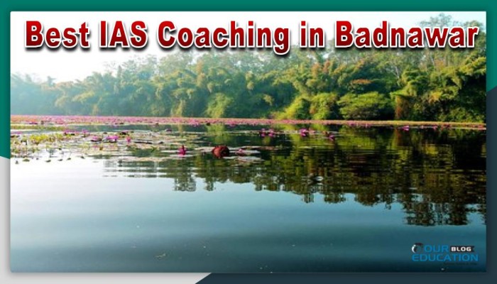 Best IAS Coaching in Badnawar