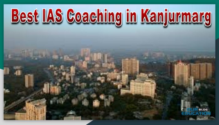 Best IAS Coaching in Kanjurmarg