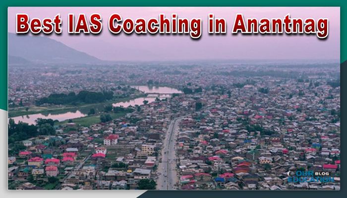 Best IAS Coaching in Anantnag