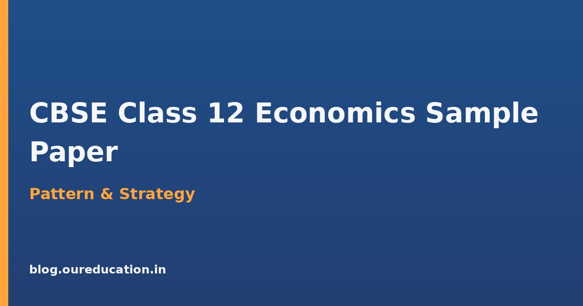 CBSE Class 12 Economics Sample Paper — preparation guide
