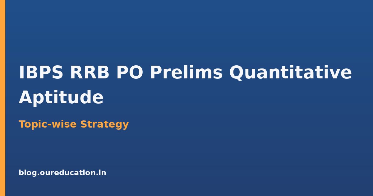 IBPS RRB PO Prelims Quantitative Aptitude — preparation guide