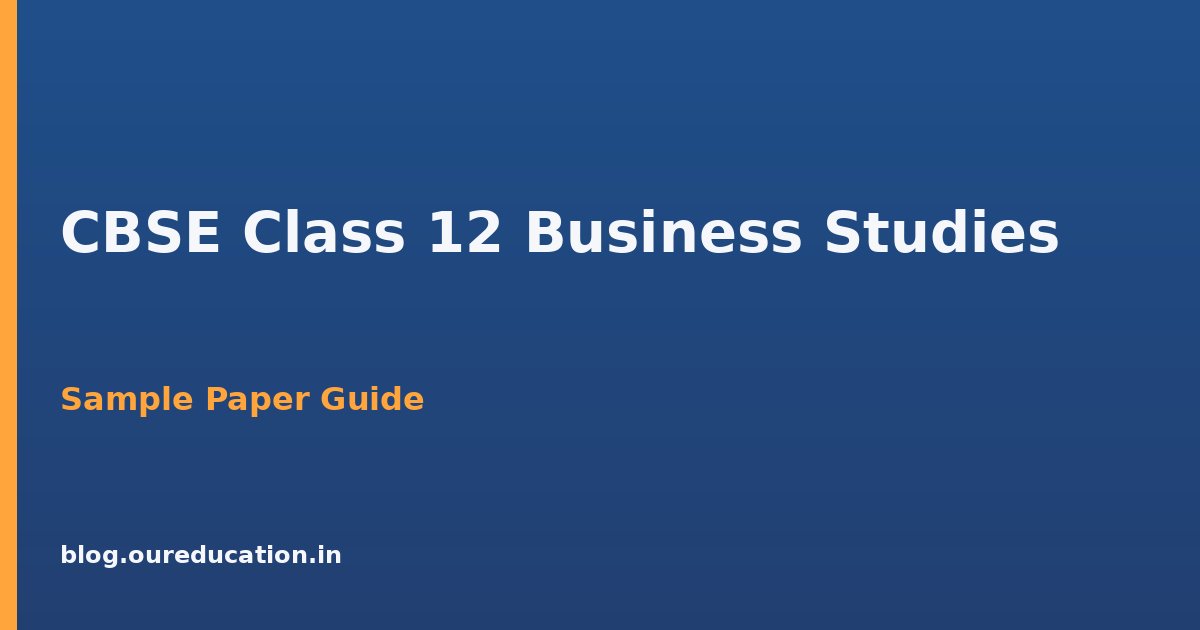 CBSE Class 12 Business Studies — preparation guide