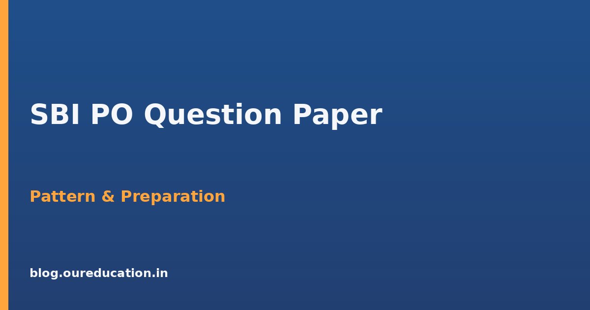 SBI PO question paper — preparation guide