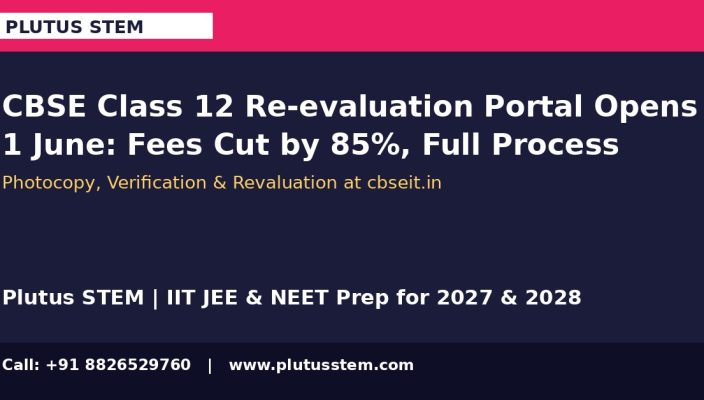 CBSE Class 12 re-evaluation portal opens June 1 fees cut Plutus STEM