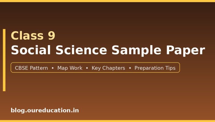 Class 9 Social Science sample paper — CBSE pattern, map work and preparation tips