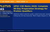 UPSC CSE Mains 2026 Preparation Strategy - Plutus IAS No 1 IAS Coaching Delhi