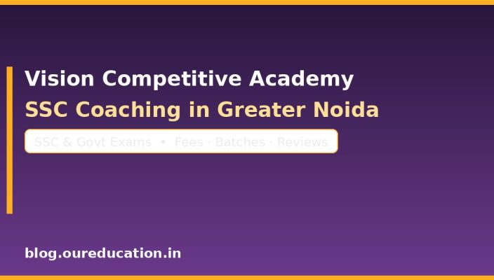 Vision Competitive Academy SSC Coaching in Greater Noida — courses, fees and reviews