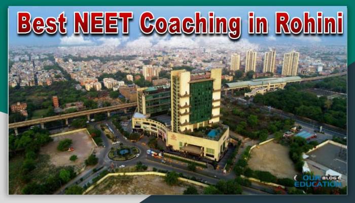Best NEET Coaching in Rohini