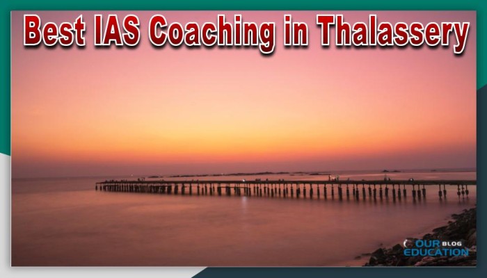 Best IAS Coaching Institutes in Thalassery