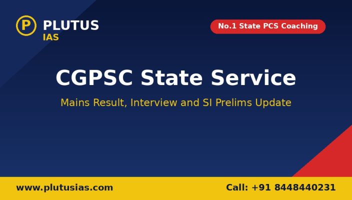 CGPSC State Service Mains result interview and SI prelims update Plutus IAS