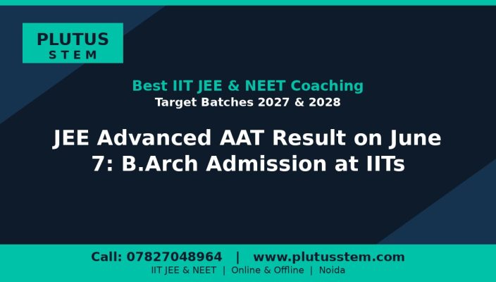 Plutus STEM banner on JEE Advanced AAT result and B.Arch IIT admission, best IIT JEE coaching