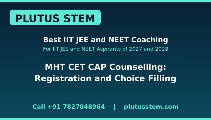 MHT CET CAP counselling guide by Plutus STEM, best IIT JEE and NEET coaching