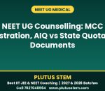 NEET UG counselling MCC registration AIQ and state quota guide by Plutus STEM