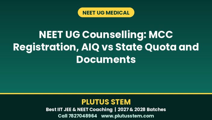 NEET UG counselling MCC registration AIQ and state quota guide by Plutus STEM